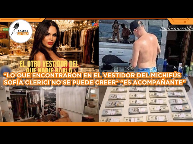 LO QUE ENCONTRARON EN VESTIDOR DE MICHIFÚS SOFÍA CLERICI NO SE PUEDE CREER "MEDIO MILLÓN DE DÓLARES"