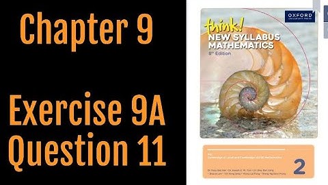 Oxford Think New Syllabus Mathematics 8th Edition || Book 2 | Chapter 9 | Exercise 9A | Question 11