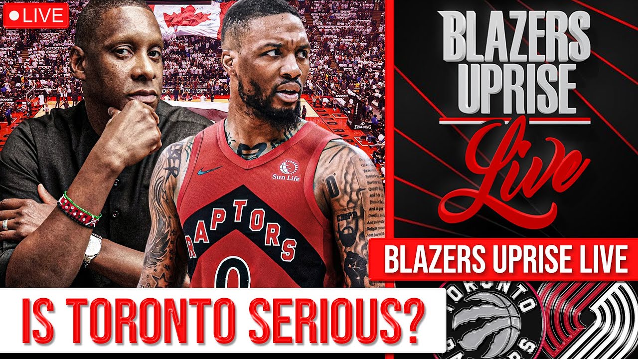 The Toronto Raptors Are Making a Play for Damian Lillard?! Blazers Uprise Live
