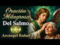 💚 ORACIÓN DE SANACIÓN CON EL SALMO 9 Y SAN RAFAEL ARCÁNGEL — Dios Es Tu Refugio y Tu Medicina