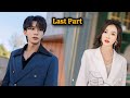 Last part  after rebirth she married a rich ceo for revenge chinese drama explain in hindi
