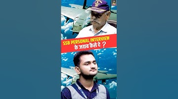 SSB Personal Interview Preparation Tips | How to Answer in SSB Interview?