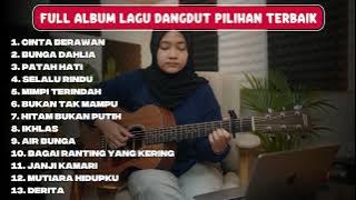 FULL ALBUM LAGU DANGDUT AKUSTIK TERBAIK – Suara Merdu & Musik Syahdu Bikin Adem Hati