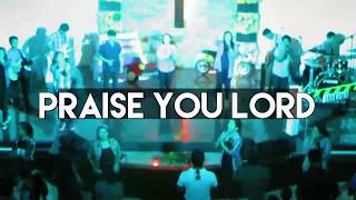 PRAISE YOU LORD by Planetshakers