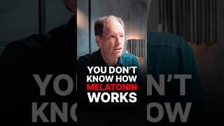 YOU DON'T KNOW HOW MELATONIN WORKS!