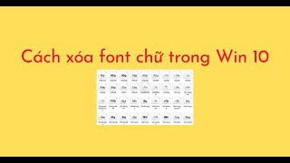Cách xóa font chữ trong Win 10 Cách xóa font chữ trong Win 10