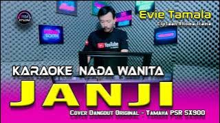 JANJI - Karaoke Nada Wanita (EVIE TAMALA)