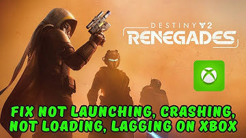 Fix Destiny 2: Renegades Not Launching, Not Loading, Crashing at Startup, Lagging on Xbox Series X|S