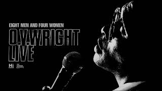 O.V. Wright - Eight Men and Four Women (Live) (Official Audio)