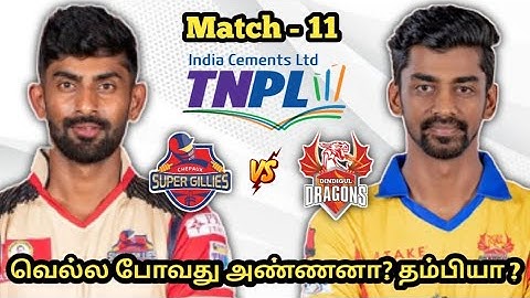 CSG vs DD 11th TNPL match prediction Tamil|csg vs dd dream11 prediction tamil| Chepauk vs Dindigul