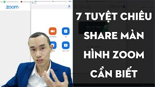 7 tuyệt chiêu khi share màn hình tất cả người dùng Zoom cần phải biết