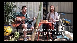 What Heaven Looks Like (live) - Eric Vitoff ft. Hermigervill