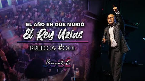 001 - El Ao en el que muri El Rey Uzas - Pastor Jo...