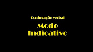VERBOS DO MODO INDICATIVO