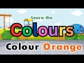 Learning Colours for Kids | Fun &amp; Easy Colour 'Orange' Lesson | Colours for Toddlers &amp; Preschoolers