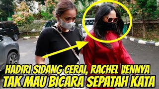 HADIRI SIDANG CERAI, RACHEL VENNYA TAK MAU BICARA SEPATAH KATA