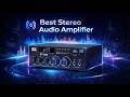 Best Stereo Audio Amplifier – Boost Your Music Experience!