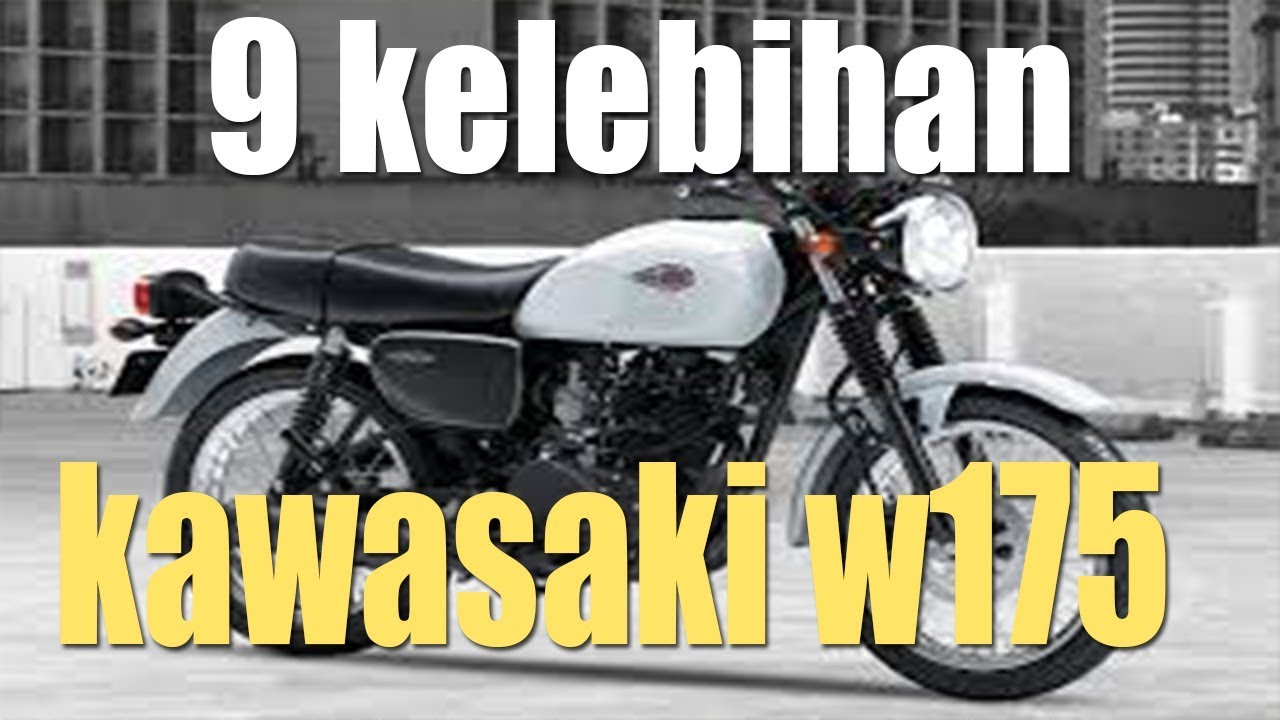 9 Keunggulan Kawasaki W175 Motor Baru Kawasaki