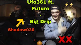 ⛔️Ufo361 feat. Future- Big Drip⛔️Reaction mit Shadow030⛔️