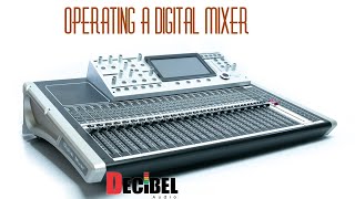 OPERATING A DIGITAL MIXER (part 1)