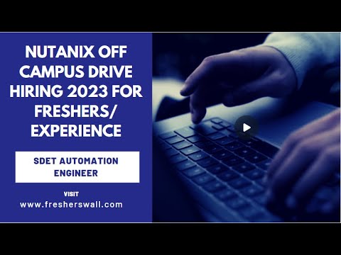 Nutanix Off Campus Hiring 2023 For Freshers In Pune / Bangalore