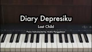 Diary Depresiku - Last Child | Piano Karaoke by Andre Panggabean