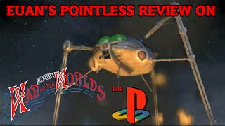 Euan's Pointless Review on War of the Worlds for Playstation (WTH16 entry)