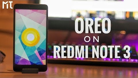 Android Oreo 8.0.0 ON Redmi Note 3