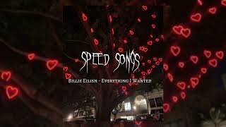 BILLIE EILISH-EVERYTHING WANTED speed songs #tiktok #music #song #speed