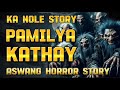 Ka nole story pamilya kathay aswang horror story  kwentong albularyo story 