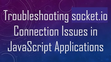 Troubleshooting socket.io Connection Issues in JavaScript Applications