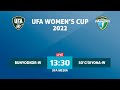 Bunyodkor-W vs So'g'diyona-W | UFA Women's Cup-2022 | Livestream