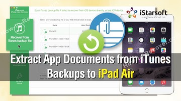 How to Extract App Document from iTunes Backups to iPad Air