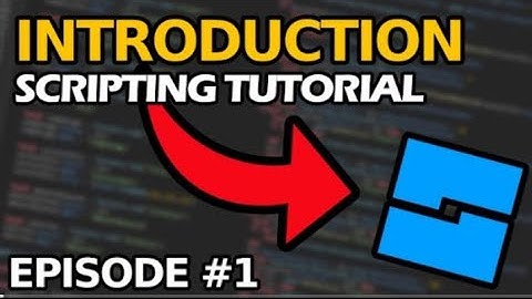 Beginner To Advanced Scripting - Episode 1 - Introduction