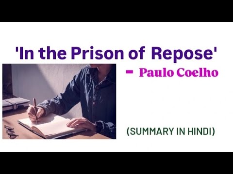 In the Prison of Repose by paulo coelho |explanation in hindi| #youtube