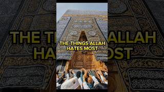 The Things That Allah Hates😶#islamic #islamicstatus #islamicshorts #islam #islamicvideo #allah👆🏿
