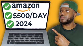 BEST AMAZON SIDE HUSTLE TO START IN 2024 ($500/day) BEGINNERS