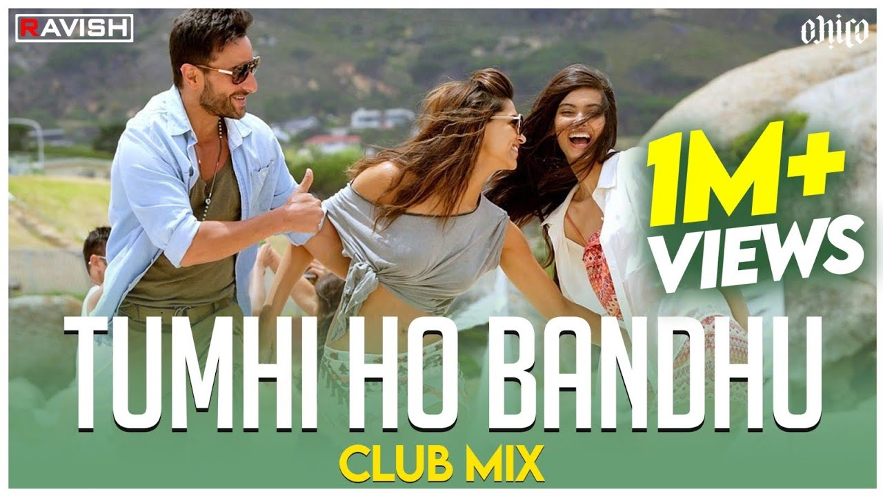 Tumhi Ho Bandhu  Club Mix  Cocktail  Saif Ai KhanDeepika Padukone  Diana  DJ Ravish  DJ Chico