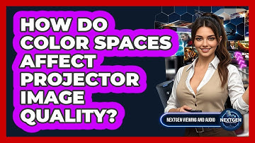 How Do Color Spaces Affect Projector Image Quality? - NextGen Viewing and Audio