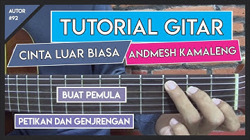 Tutorial Gitar (CINTA LUAR BIASA - ANDMESH KAMALENG) VERSI GAMPANG LENGKAP!