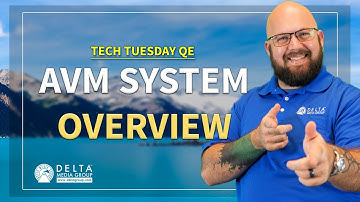 Tech Tuesday QE - AVM System Overview