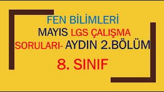 AYDIN /MEB Mayıs 2020 LGS Fen Bilimleri Çalışma Soruları Çözümü(8.sınıf)- 2.BÖLÜM