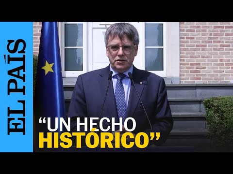 LEY DE AMNISTÍA | Puigdemont: "Un hecho histórico en el no resuelto conflicto" | EL PAÍS