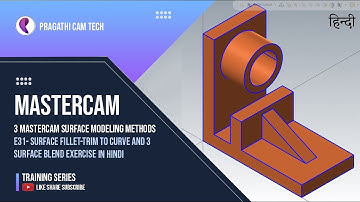 Hindi -Mastercam- Surface Fillet Trim to Curve and 3 Surface blend exercise