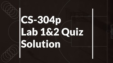 cs304 lab quiz1 &2 fall 2022| Cs304p Quiz 1 fall 2022| cs304p quiz 1 solution fall 2022