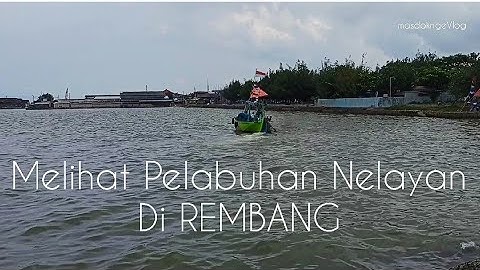 Pelabuhan Nelayan Kota Rembang dan Tempat Pelelangan Ikan|Tempat Pelelangan Ikan Rembang