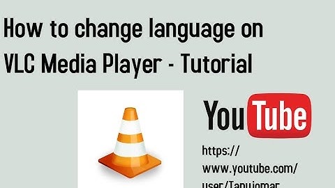 How To change language On VLC Media Player - Tutorial