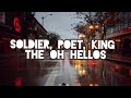 The Oh Hellos - Soldier, Poet, King 1 hour loop (Lyrics)