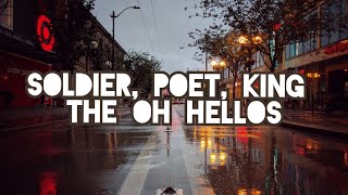 The Oh Hellos - Soldier, Poet, King 1 hour loop (Lyrics)