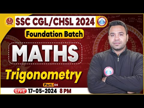 SSC CGL & CHSL 2024, CHSL Maths Class, SSC CGL Trigonometry Maths Class, Foundation Batch Maths